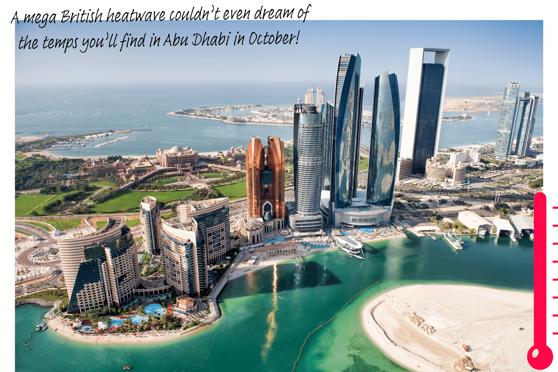 Where's hot in October? Bird's eye view of Abu Dhabi skyline and the sea beyond.