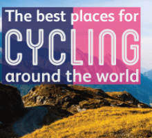 The best places for cycling around the world