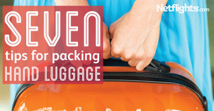 SEVEN TIPS FOR PACKING HAND LUGGAGE