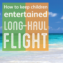 How to keep kids entertained on a long-haul flight