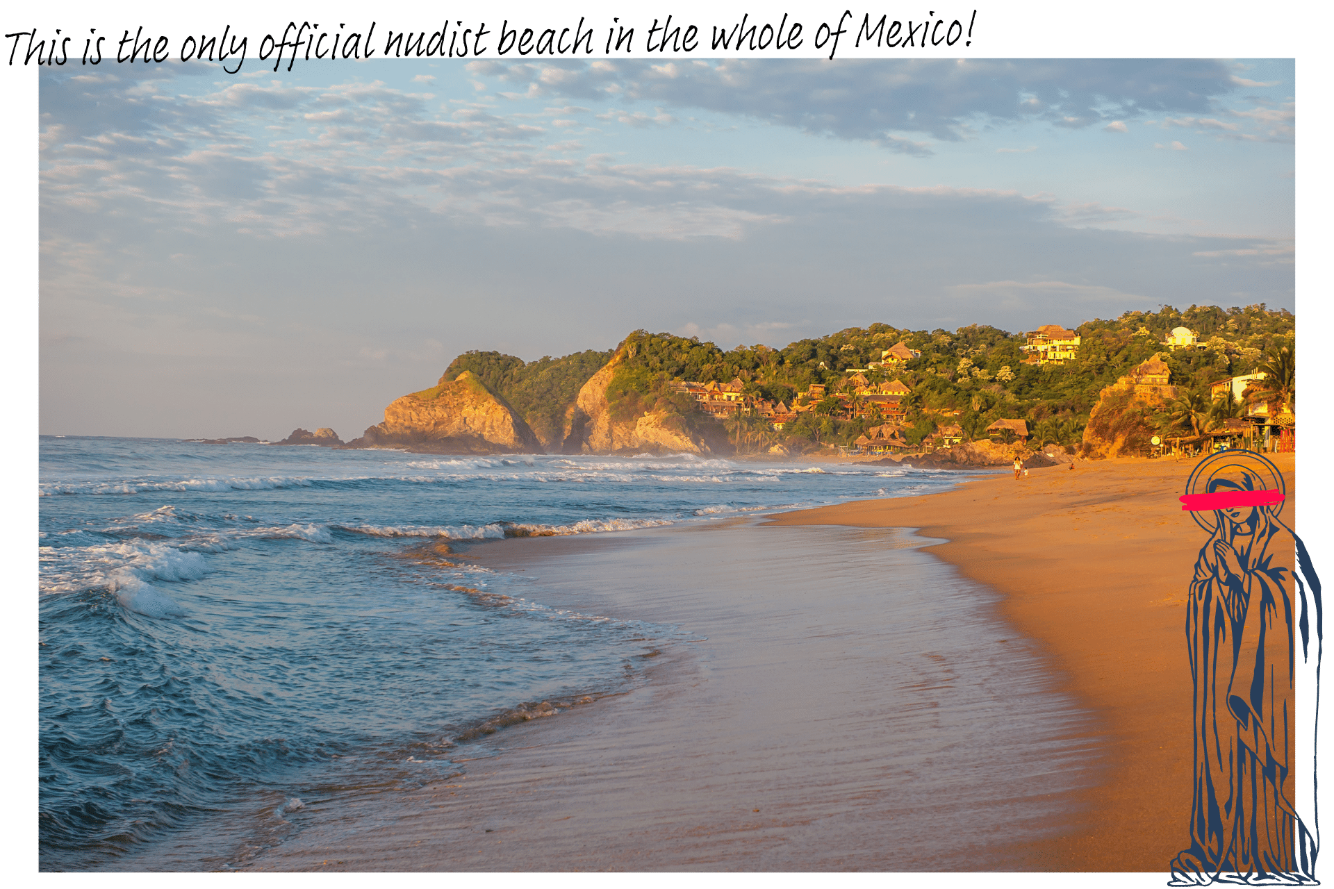 Playa Zipolite is Mexico's only official nudist beach, and is one of the world's best nudist beaches.