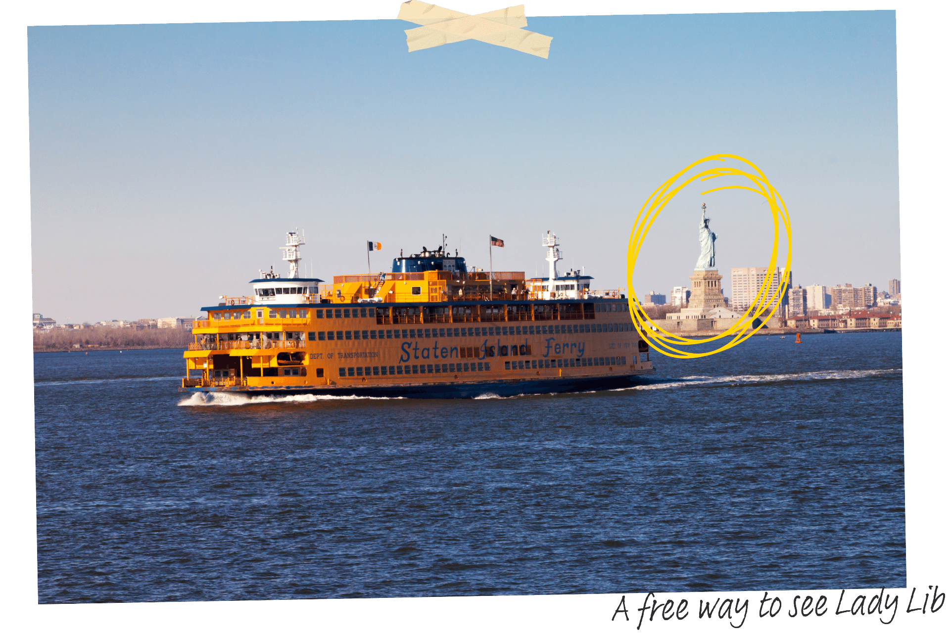 The Staten Island Ferry crosses the water, with the Statue of Liberty, circled in yellow, in the background. The Staten Island Ferry is one of the free things to do in New York