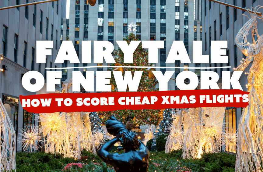 Cheap NYC Christmas flights How to score 'em