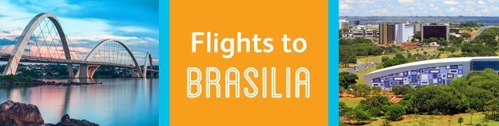 Cheap flights to Brasilia Cheap flights to Brasilia